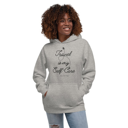 "Travel Is My Self Care" Unisex Hoodie